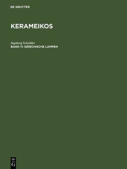 Kerameikos / Griechische Lampen von Scheibler,  Ingeborg
