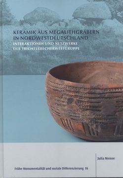 Keramik aus Megalithgräbern in Nordwestdeutschland von Menne,  Julia