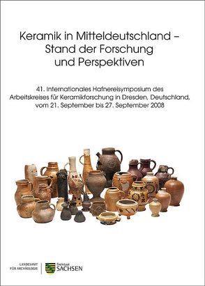 Keramik in Mitteldeutschland. Stand der Forschung und Perspektiven von Smolnik,  Regina