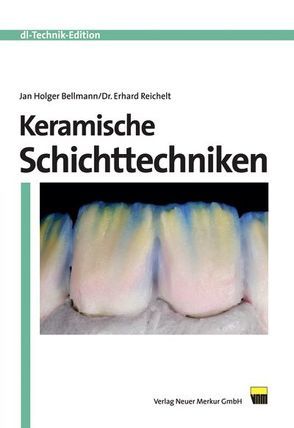 Keramische Schichttechniken von Bellmann,  Jan H, Reichelt,  Erhard