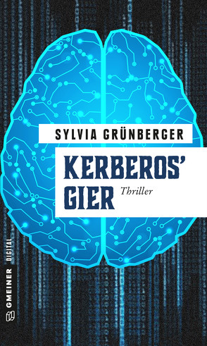 Kerberos‘ Gier von Grünberger,  Sylvia