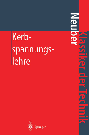 Kerbspannungslehre von Neuber,  Heinz