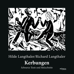 Kerbungen von Langthaler,  Hilde, Langthaler,  Richard