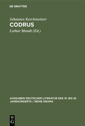 Codrus von Kerckmeister,  Johannes, Mundt,  Lothar