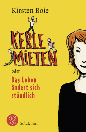 Kerle mieten oder Das Leben ändert sich stündlich von Boie,  Kirsten