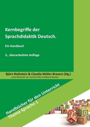Kernbegriffe der Sprachdidaktik Deutsch von Banken,  Melanie, Hiller,  Sandra, Müller-Brauers,  Claudia, Rothstein,  Björn