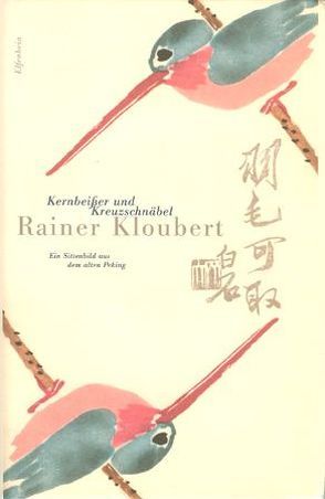 Kernbeißer und Kreuzschnäbel von Kloubert,  Rainer