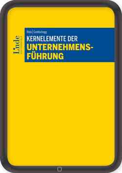 Kernelemente der Unternehmensführung von Groblschegg,  Sabine, Wala,  Thomas