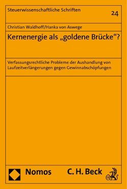 Kernenergie als „goldene Brücke“? von Aswege,  Hanka von, Waldhoff,  Christian