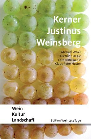 Kerner Justinus Weinsberg von Hutter,  Claus-Peter, Jaegle,  Dietmar, Raible,  Catharina, Weier,  Michael
