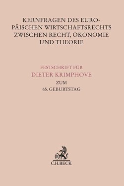 Kernfragen des Europäischen Wirtschaftsrechts zwischen Recht, Ökonomie und Theorie von Barth,  Sven, Lentner,  Gabriel M., Lüke,  Christoph