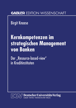 Kernkompetenzen im strategischen Management von Banken von Knaese,  Birgit