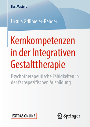 Kernkompetenzen in der Integrativen Gestalttherapie von Grillmeier-Rehder,  Ursula