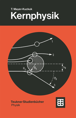 Kernphysik von Mayer-Kuckuk,  Theo