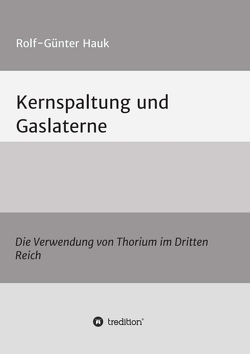 Kernspaltung und Gaslaterne von Hauk,  Rolf-Günter