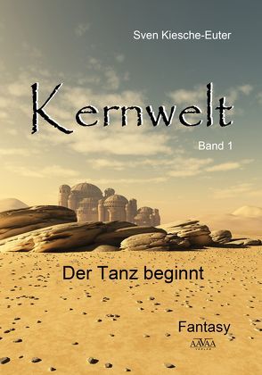 Kernwelt – Band I von Kiesche-Euter,  Sven