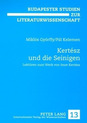 Kertész und die Seinigen von Györffy,  Miklós, Kelemen,  Pál