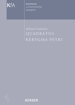 Kerygma Petri und Quadratus von Pratscher,  Wilhelm
