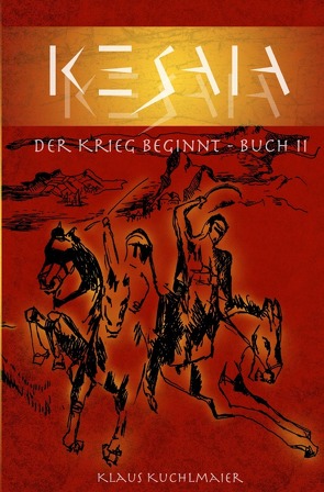 KESAIA / KESAIA – Buch II: Der Krieg beginnt von Kuchlmaier,  Klaus
