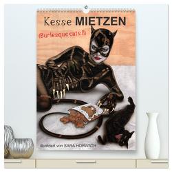 Kesse Mietzen – Burlesque cats II – mit flotten Linien gezeichnete Pin-up Katzen (hochwertiger Premium Wandkalender 2024 DIN A2 hoch), Kunstdruck in Hochglanz von Horwath Burlesqe up your wall,  Sara