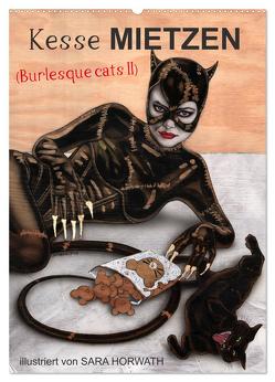 Kesse Mietzen – Burlesque cats II – mit flotten Linien gezeichnete Pin-up Katzen (Wandkalender 2024 DIN A2 hoch), CALVENDO Monatskalender von Horwath Burlesqe up your wall,  Sara