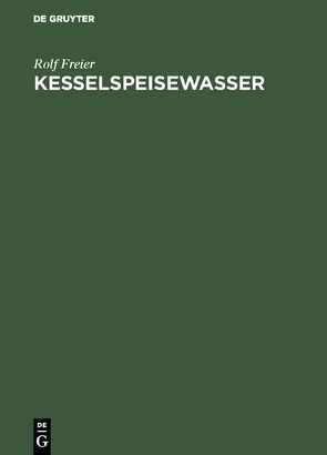 Kesselspeisewasser von Freier,  Rolf