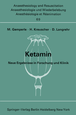 Ketamin von Gemperle,  M., Kreuscher,  H., Langrehr,  D.