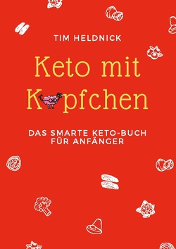 Keto mit Köpfchen von Heldnick,  Tim