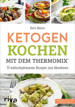 Ketogen kochen mit dem Thermomix® von Muliar,  Doris