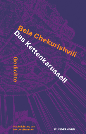 Kettenkarussell von Chekurishvili,  Bela, Hummelt,  Norbert, Kevlishvili,  Lika, Tchigladze,  Nana