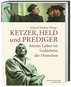 Ketzer, Held und Prediger von Fitschen,  Klaus, Geck,  Albrecht, Lorentzen,  Tim, Nieden,  Marcel, Sommer,  Wolfgang