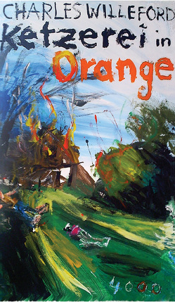 Ketzerei in Orange von Nowatzki,  Frank, Willeford,  Charles