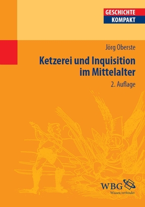 Ketzerei und Inquisition im Mittelalter von Kintzinger,  Martin, Oberste,  Jörg