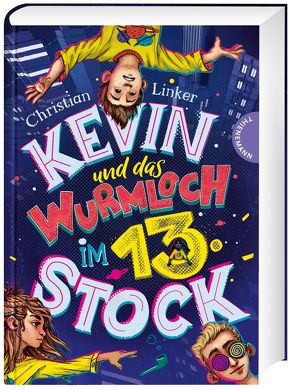 Kevin und das Wurmloch im 13. Stock von Linker,  Christian, Meinzold,  Maximilian