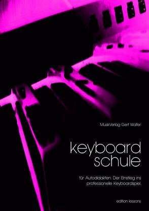 Keyboardschule für Autodidakten von Walter,  Gert