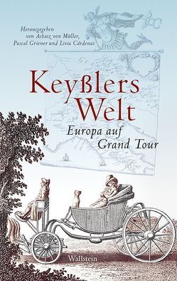 Keyßlers Welt von Cardenas,  Livia, Griener,  Pascal, von Müller,  Achatz