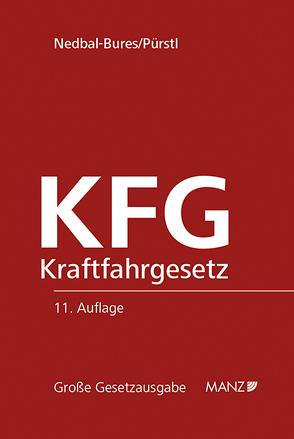 Kraftfahrgesetz – KFG von Nedbal-Bures,  Brigitte, Pürstl,  Gerhard