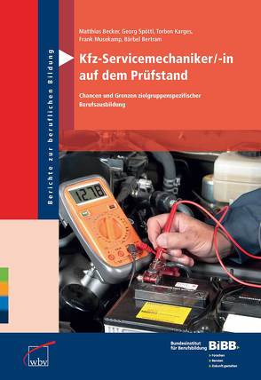 Kfz-Servicemechaniker/-in auf dem Prüfstand von Becker,  Matthias, Bertram,  Bärbel, Karges,  Torben, Musekamp,  Frank, Spöttl,  Georg