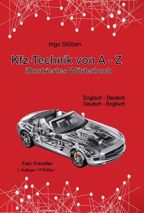 Kfz-Technik von A-Z – Illustriertes Wörterbuch von Stüben,  Ingo