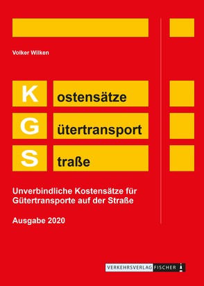 KGS 2020 – Kostensätze Gütertransport Straße von Wilken,  Volker