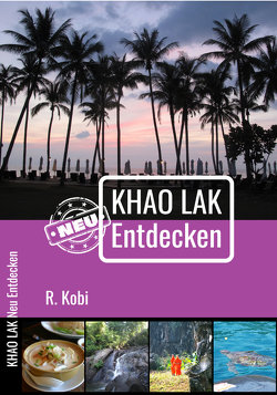 Khao Lak Neu Entdecken von Kobi,  R.
