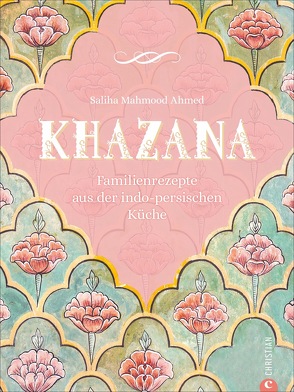 Khazana von Christian Verlag Gmbh, Genning,  Annika, Mahmood Ahmed,  Saliha