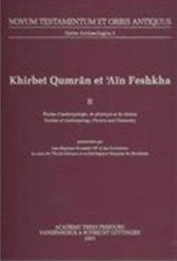 Khirbet Qumrân et ‘Aïn Feshkha II von Gunneweg,  Jan, Humbert OP,  Jean-Baptiste