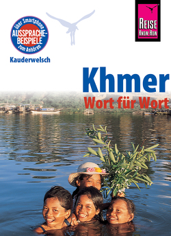 Khmer – Wort für Wort (für Kambodscha): Kauderwelsch-Sprachführer von Reise Know-How von Götze-Sam,  Claudia, Samnang,  Sam