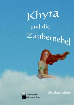 Khyra und die Zaubernebel von Jonas,  Hermann, Soller,  Eva-Beate