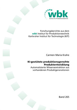 KI-gestützte produktionsgerechte Produktentwicklung von Krahe,  Carmen Maria