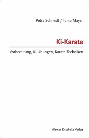 Ki-Karate von Mayer,  Tanja, Schmidt,  Petra