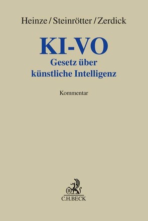 KI-Verordnung von Heinze,  Christian A., Steinrötter,  Björn, Zerdick,  Thomas