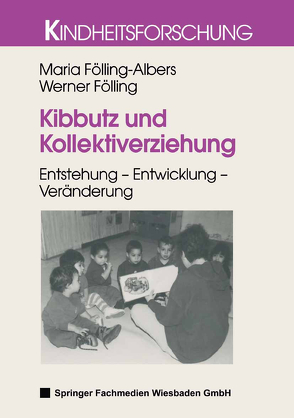 Kibbutz und Kollektiverziehung von Fölling,  Werner, Fölling-Albers,  Maria