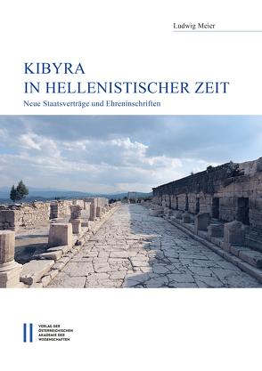 Kibyra in hellenistischer Zeit von Meier,  Ludwig